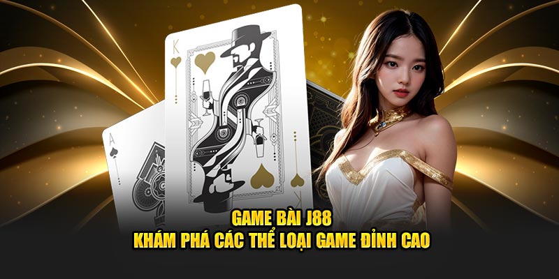 Game Bài – Khám Phá Thể Loại Game Đỉnh Cao, Trí Tuệ