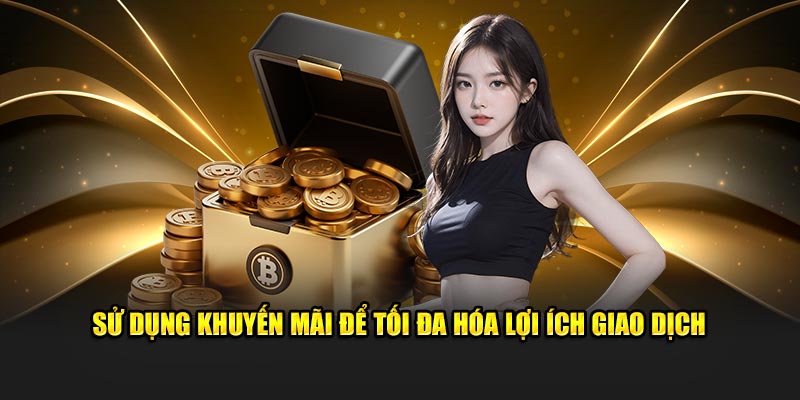 Sử dụng khuyến mãi để tối đa hoá lợi ích giao dịch