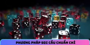 Phương pháp soi cầu chuẩn chỉ