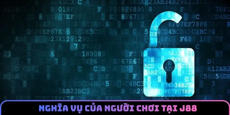 Trách nhiệm của người chơi đối với chính sách bảo mật J88