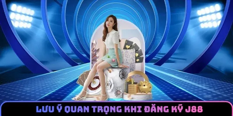 Vấn đề nên ghi nhớ khi đăng ký J88