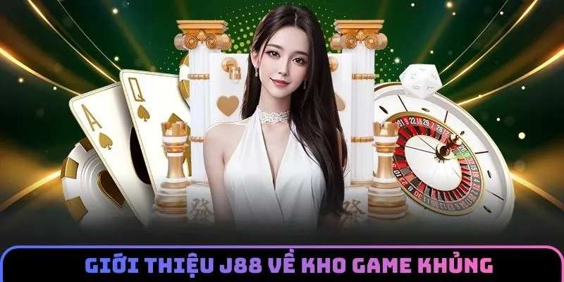 Giới thiệu J88 với kho game cực khổng lồ