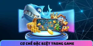 Cơ chế đặc biệt trong game
